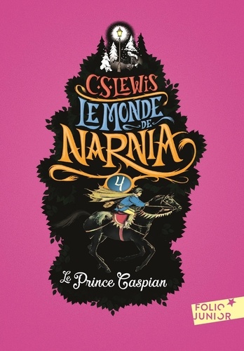 Le Monde de Narnia Tome 4 Le Prince Caspian