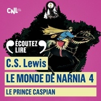 C. S. Lewis et Nicolas Ullmann - Le Monde de Narnia (Tome 4) - Le Prince Caspian.