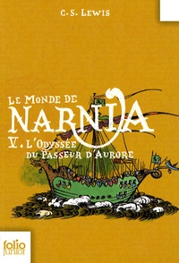 C.S. Lewis - Le Monde de Narnia Tome 5 : L'Odyssée du Passeur d'Aurore.