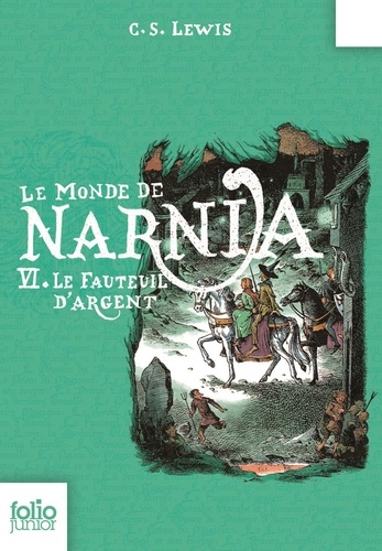 Le Monde de Narnia Tome 6 Le Fauteuil d'argent