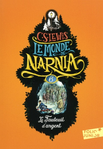 Le Monde de Narnia Tome 6 Le fauteuil d'argent
