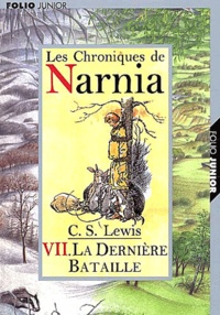 C.S. Lewis - Les Chroniques de Narnia Tome 7 : La Dernière Bataille.
