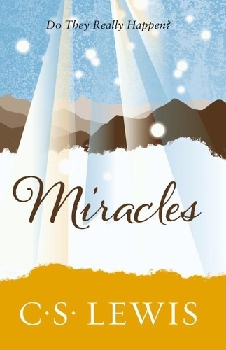 C. S. Lewis - Miracles - a Preliminary Study.