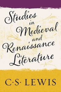 C. S. Lewis - Studies in Medieval and Renaissance Literature.