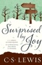 C.S. Lewis - Surprised by Joy - The Shape of my Early Life.