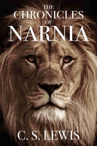 C. S. Lewis - The Chronicles of Narnia Complete 7-Book Collection.