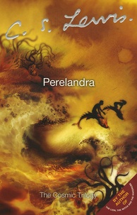 C.S. Lewis - The Cosmic Trilogy Tome 2 : Perelandra - Voyage to Venus.