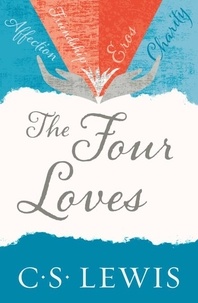 C.S. Lewis - The Four Loves.