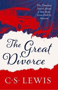 C.S. Lewis - The Great Divorce - A dream.