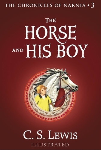 C. S. Lewis et Pauline Baynes - The Horse and His Boy.