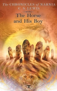 C. S. Lewis - The Horse and His Boy.