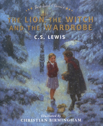 C.S. Lewis - The Lion, the Witch and the Wardrobe.