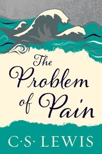 C. S. Lewis - The Problem of Pain.