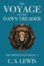 C. S. Lewis - The Voyage of the Dawn Treader.