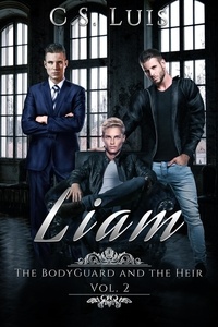  C.S. Luis - Liam - The Bodyguard And The Heir, #2.