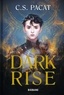 C-S Pacat - Dark Rise Tome 1 : .