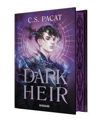 C-S Pacat - Dark Rise Tome 2 : Dark Heir.