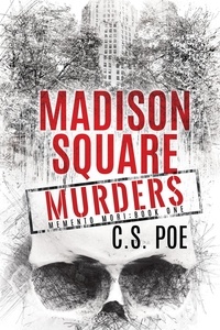  C.S. Poe - Madison Square Murders - Memento Mori, #1.