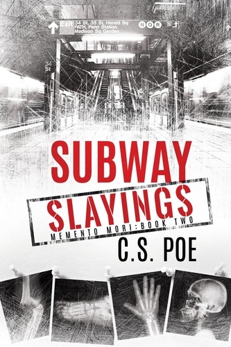  C.S. Poe - Subway Slayings - Memento Mori, #2.