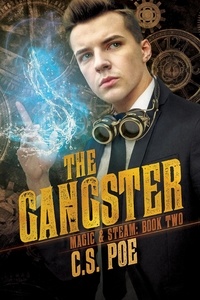  C.S. Poe - The Gangster - Magic &amp; Steam, #2.