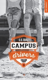 C.S. Quill - Campus drivers Tome 3 : Crashtest.