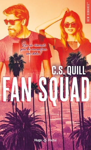 Fan squad. Qui ne rêverait pas de rencontrer son idole ?