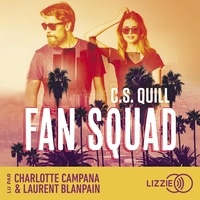 C. S. Quill et Charlotte Campana - Fan Squad.
