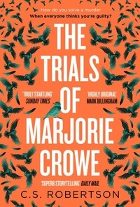 C.S. Robertson - The Trials of Marjorie Crowe - a Scottish-set gripping crime thriller for 2024 - it's time to meet Marjorie.