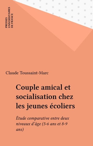 Couple amical et socialisation chez les jeunes écoliers. Étude comparative entre deux niveaux d'âge, 5-6 ans et 8-9 ans