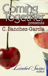 Coming Together Presents: C. Sanchez-Garcia