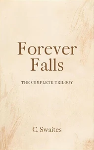 Forever Falls: The Complete