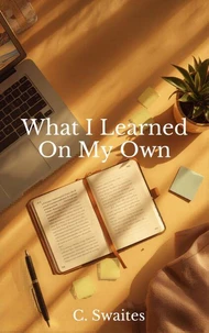 What I Learned On My Own