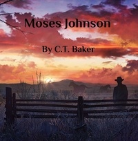  C.T. Baker - Moses Johnson.
