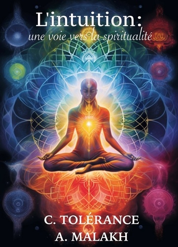 L'intuition : une voie vers la spiritualité. Voyage au coeur de Soi-m'Aime