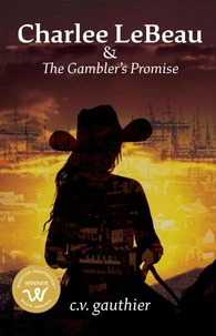 Charlee LeBeau &amp; The Gambler's Promise