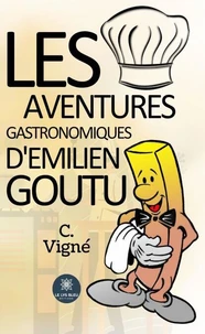 Les aventures gastronomiques d'Emilien Goutu