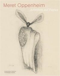 C Vogele - Meret Oppenheim - Arbeiten auf Papier.