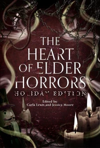 The Heart of Elder Horrors Holiday Edition