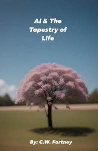 AI &amp; The Tapestry of Life