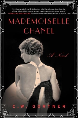 C. W. Gortner - Mademoiselle Chanel - A Novel.