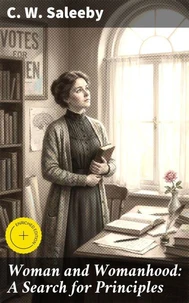 Woman and Womanhood: A Search for Principles