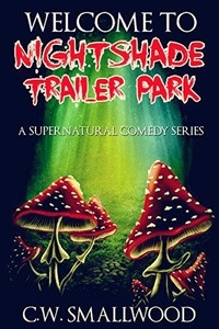 C.W. Smallwood - Welcome to Nightshade Trailer Park - Nightshade Trailer Park Books.
