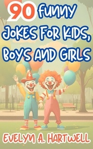  C. y C. Editions - 90 Funny Jokes for Kids, Boys and Girls - Children's humor books for happy families.