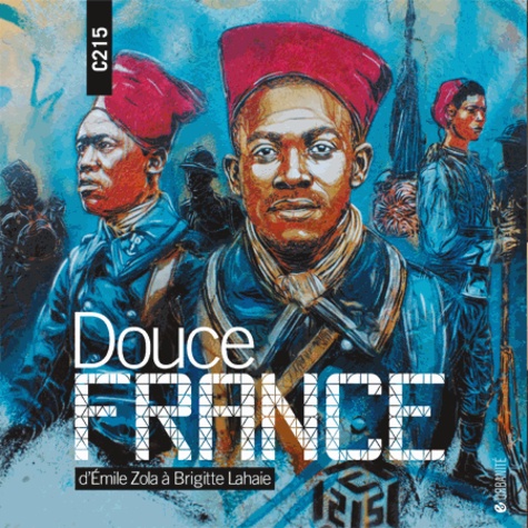  C215 - Douce France - D'Emile Zola à Brigitte Lahaie.