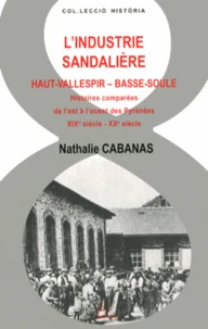 L'industrie sandalière Haut-Vallespir-Basse-Soule