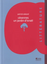 Cévennes, un jardin d'Israël