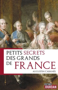 Petits secrets des Grands de France