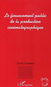 Le financement public de la production cinématognaphique