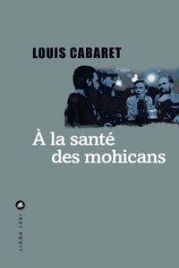 A la santé des Mohicans