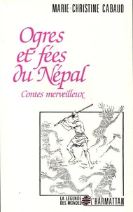 Ogres et fées au Népal : contes merveilleux